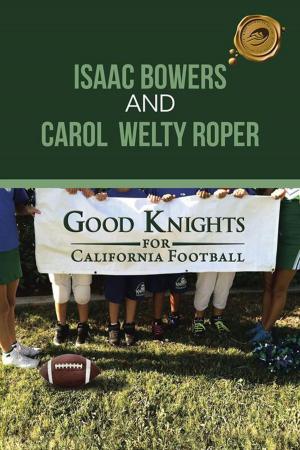 Cover of the book Good Knights for California Football by Earle F. Zeigler Ph.D. D.Sc. LLD. FNAK