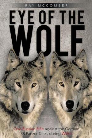 Cover of the book Eye of the Wolf by Scott A. Wheeler RT R MR CT