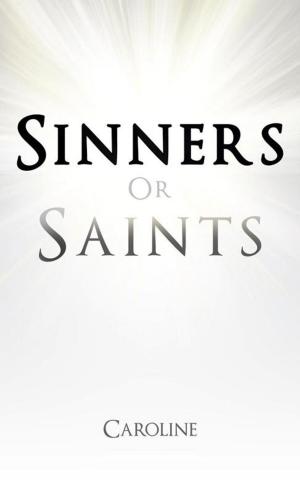 Cover of the book Sinners or Saints by Lupita -Luna Cook