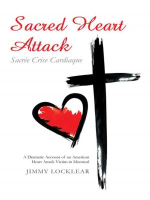 Cover of the book Sacred Heart Attack | Sacrée Crise Cardiaque by Jean Harris Anderson