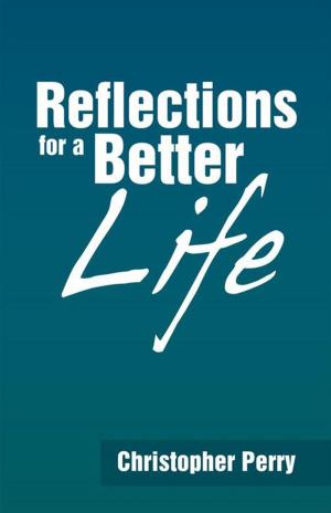 Cover of the book Reflections for a Better Life by J.T. Stilson