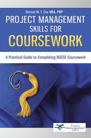 Cover of the book Project Management Skills for Coursework by Ethan J. Skolnick, Dr. Andrea Corn