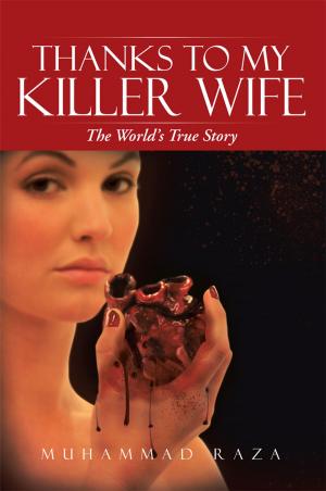 Cover of the book Thanks to My Killer Wife by K. C. Kennedy