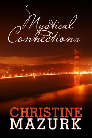 Cover of the book Mystical Connections by Toni House