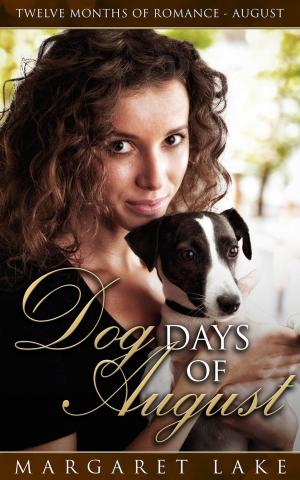 Cover of the book Dog Days of August by Margaret Lake
