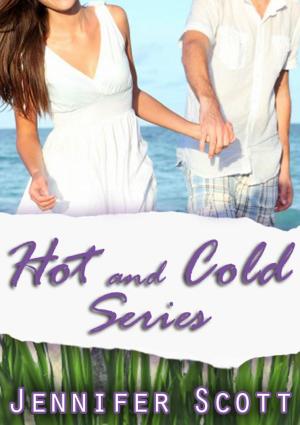 Cover of the book The Hot and Cold Series: Box Set by Jennifer Scott