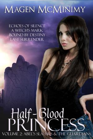Cover of the book Half-Blood Princess: Abel's Slayers & The Guardians by Kate Hardy