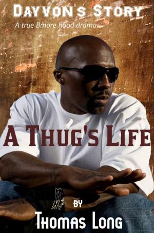 Cover of the book Dayvon's Story: A Thug's Life by Deanna Jewel