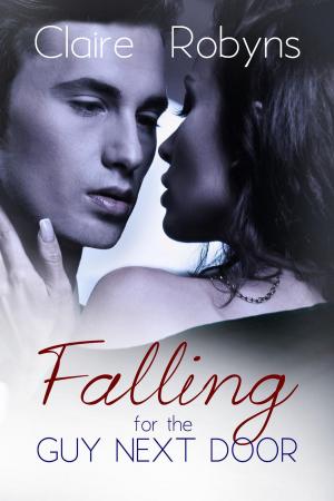 Cover of the book Falling for The Guy Next Door by Delia Wynne