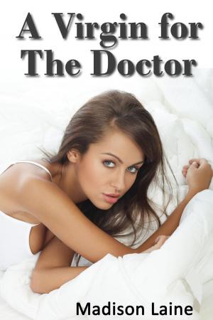 Book cover of A Virgin for the Doctor (Medical Exam Erotica)
