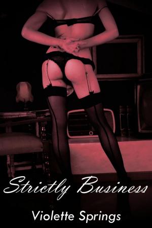 Book cover of Strictly Business (BBW BDSM Erotic Romance Novelette)