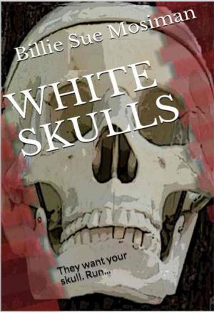 Cover of the book White Skulls by Christopher A. Miller