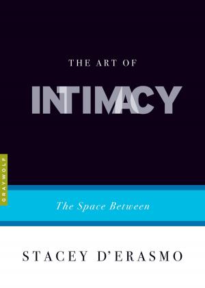 Cover of the book The Art of Intimacy by Larry Levis, David St. John