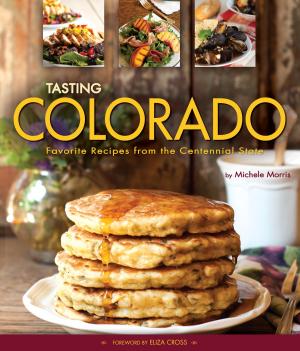 Cover of the book Tasting Colorado by Marrie Green, Sarah Jane Sanders