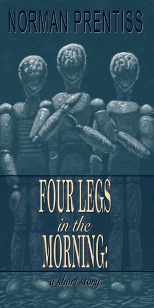 Cover of the book Four Legs in the Morning by John R. Little