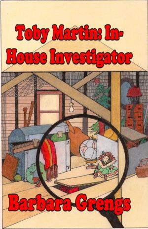 Cover of the book Toby Martin: In-house Investigator by Ludima Gus Burton