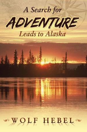 Cover of A Search for Adventure Leads to Alaska
