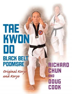 Cover of the book Taekwondo Black Belt Poomsae by Henry Zhuang
