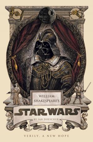 Cover of the book William Shakespeare's Star Wars by Anita Chu, Caroline Romanski