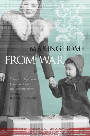 Cover of the book Making Home from War by Thomas Pinney