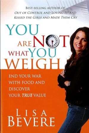 Cover of the book You Are Not What You Weigh by Dr. James P. Gills, M.D.