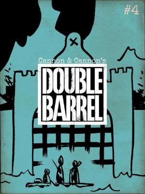Cover of the book Double Barrel #4 by Zander Cannon, Kevin Cannon