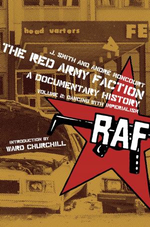 Cover of the book The Red Army Faction, A Documentary History by Staughton Lynd