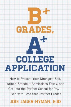 Cover of B+ Grades, A+ College Application