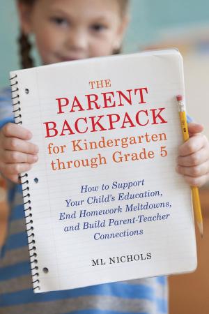 Cover of the book The Parent Backpack for Kindergarten through Grade 5 by Grant Richardson