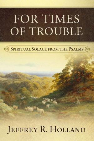 Cover of the book For Times of Trouble by Bell, Jim, Lee, Janet, Lee, Rex E.