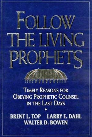 Cover of the book Follow the Living Prophets by Camron Wright