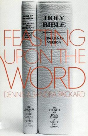 Cover of the book Feasting upon the Word by John A.  Widstoe