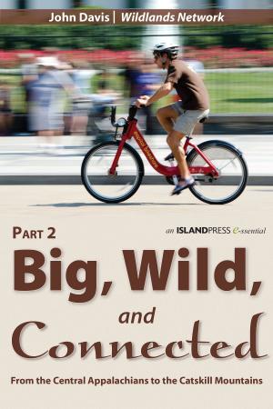 Cover of the book Big, Wild, and Connected by Annie Matan, Peter  Newman