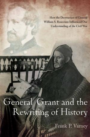 Book cover of General Grant and the Rewriting of History