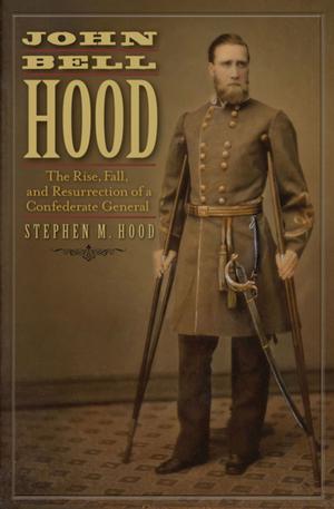 Cover of the book John Bell Hood by Chris Mackowski, Kristopher White
