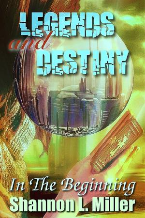 Cover of the book Legends And Destiny: In The Beginning by Barry M Vass