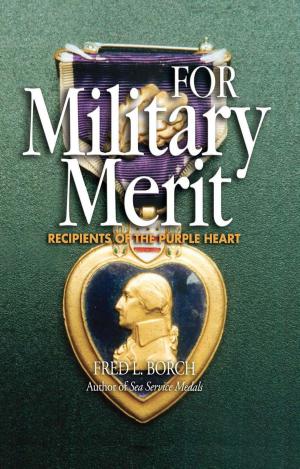 Cover of the book For Military Merit by Gregory F. Michno