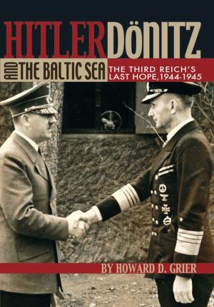 Cover of the book Hitler, Donitz, and the Baltic Sea by Daniel M Gerstein