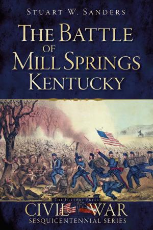 Cover of the book The Battle of Mill Springs, Kentucky by Ellen Kettler Paseltiner, Ellen Shubart, Glencoe Historical Society