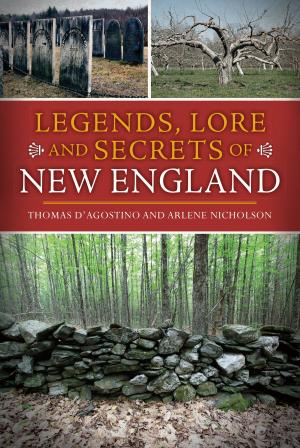Book cover of Legends, Lore and Secrets of New England