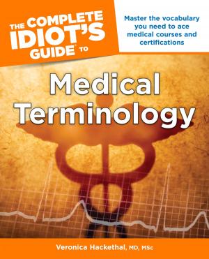 Cover of the book The Complete Idiot's Guide to Medical Terminology by Alexandra Zohn