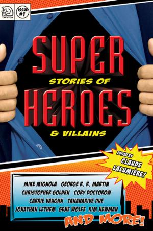 Cover of the book Super Stories of Heroes & Villains by Arlene Radasky