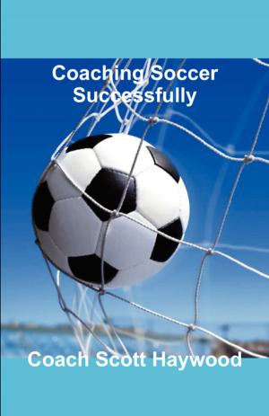 Cover of the book Coaching Soccer Successfully by Fran Bennewith