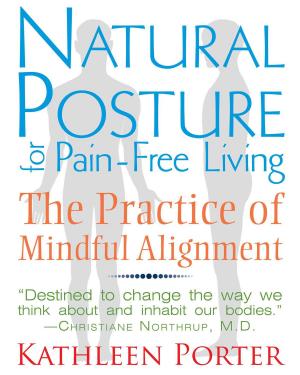 Cover of the book Natural Posture for Pain-Free Living by David Schechter MD