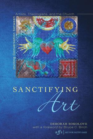 Cover of the book Sanctifying Art by J. Harold Ellens, F. Morgan Roberts