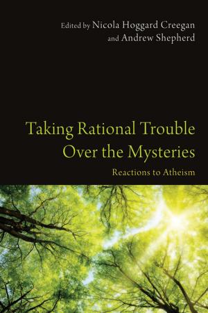 Cover of the book Taking Rational Trouble Over the Mysteries by Donald E. Mayer, Herbert Anderson