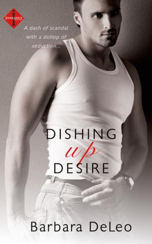 Cover of the book Dishing Up Desire by Coleen Kwan
