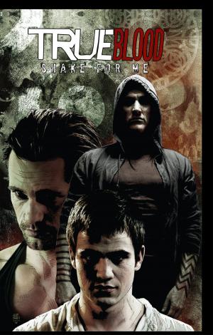 Cover of the book True Blood: Shake For Me by Niles, Steve; Mitten, Christopher
