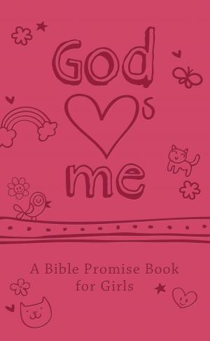 Cover of the book God Hearts Me: A Bible Promise Book for Girls by Lisa Troyer