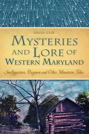 Book cover of Mysteries and Lore of Western Maryland